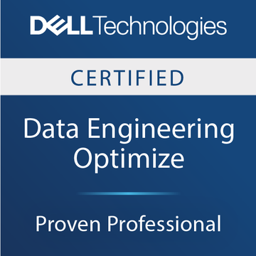 Dell Technologies Certified — Data Engineering Optimize, Proven Professional
